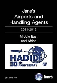 Janes Airports and Handling Agents 2011-2012. Edited by Jacqui Bowall (Hardcover, 25)