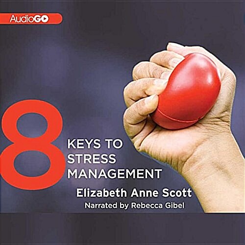 8 Keys to Stress Management Lib/E (Audio CD)