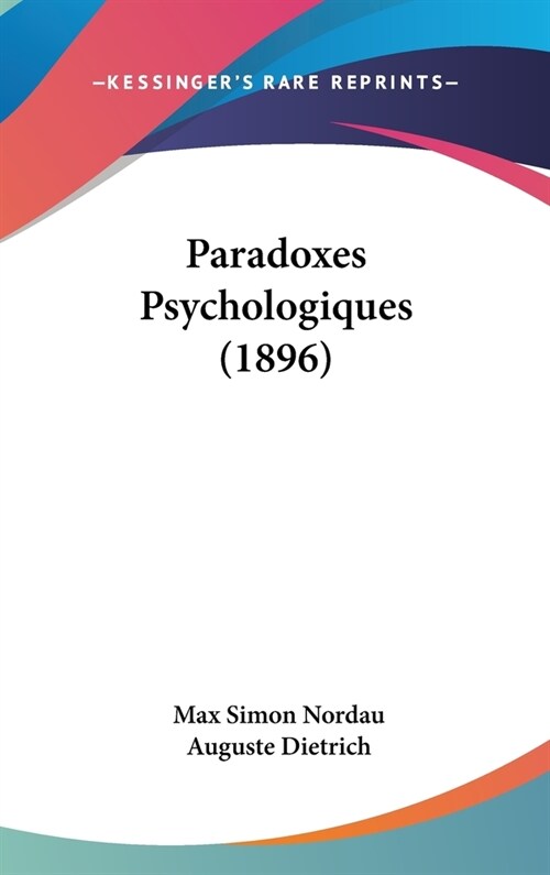 Paradoxes Psychologiques (1896) (Hardcover)