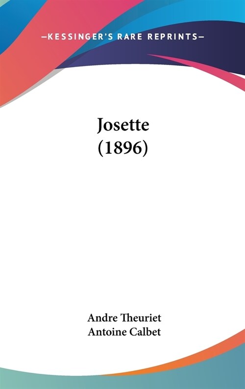 Josette (1896) (Hardcover)