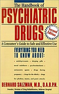 The Handbook of Psychiatric Drugs: A Consumers Guide to Safe and Effective Use (Paperback, 2)