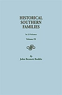 Historical Southern Families. in 23 Volumes. Volume IX (Paperback)