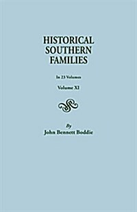 Historical Southern Families. in 23 Volumes. Volume XI (Paperback)