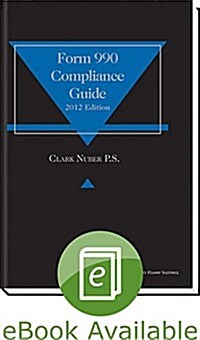 Form 990 Compliance Guide, 2012 (Paperback)