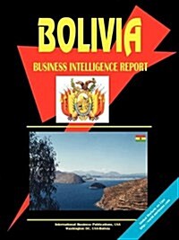 Bolivia Business Intelligence Report (Paperback)