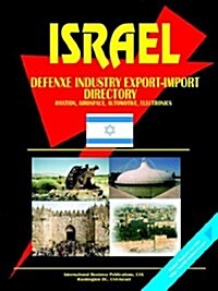 Israel Defense Industry Export-Import Directory (Aviation, Airspace, Automotive, Electronics, Security Systems) (Paperback)