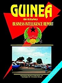 Guinea-Bissau Business Intelligence Report (Paperback)