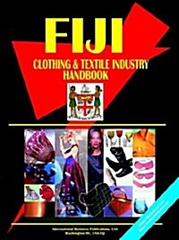 Fiji Clothing and Textile Industry Handbook (Paperback)