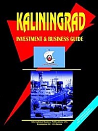 Kaliningrad Oblast Regional Investment and Business Guide (Paperback)