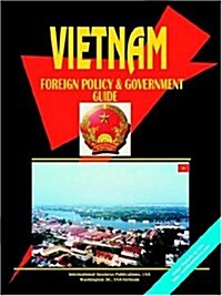 Vietnam Foreign Policy and Government Guide (Paperback)