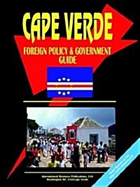 Cape Verde Foreign Policy and Government Guide (Paperback)