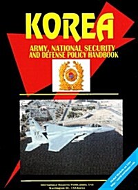 Korea South Army, National Security and Defense Policy Handbook (Paperback)