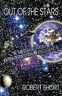 Out of the Stars: A Message from Extraterrestrial Intelligence (Paperback)