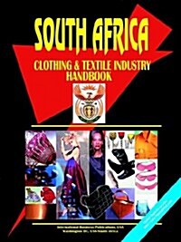 South Africa Clothing and Textile Industry Handbook (Paperback)