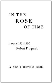 In the Rose of Time: Poems, 1939-1956 (Paperback)