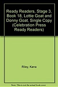 Ready Readers, Stage 3, Book 18, Lottie Goat and Donny Goat, Single Copy (Paperback)