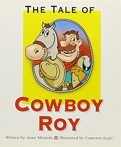 Ready Readers, Stage 3, Book 32, the Tale of Cowboy Roy, Single Copy (Paperback)
