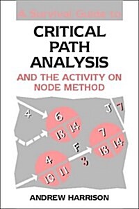 A Survival Guide to Critical Path Analysis (Paperback)