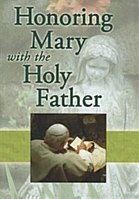 Honoring Mary with the Holy Father (Paperback)