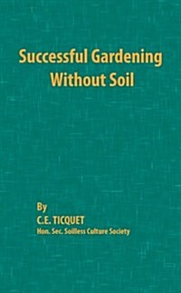 Successful Gardening Without Soil (Paperback)