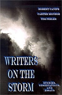Writers on the Storm: Stories, Observations, and Essays (Paperback)