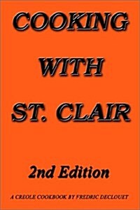 Cooking with St. Clair: Second Edition (Paperback, 2)