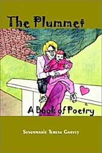 The Plummet: A Book of Poetry (Paperback)