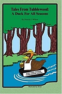 Tales from Tubblewood: A Duck for All Seasons (Paperback)