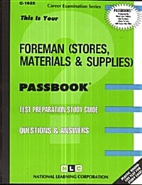 Foreman (Stores, Materials & Supplies): Passbooks Study Guide (Spiral)