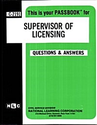 Supervisor of Licensing: Passbooks Study Guide (Spiral)