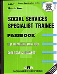 Social Services Specialist Trainee: Passbooks Study Guide (Spiral)