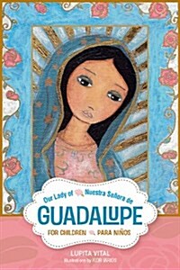 Nuestra Senora de Guadalupe Para Ninos (Paperback)
