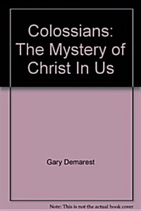 Colossians: The Mystery of Christ in Us (Hardcover)