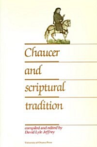 Chaucer and Scriptural Tradition (Paperback)