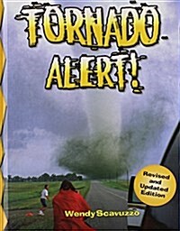 Tornado Alert! (Revised, Ed. 2) (Hardcover, REV & Updatedti)