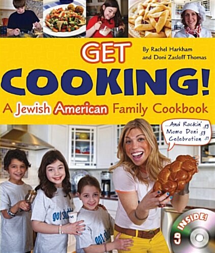 Get Cooking! a Jewish American Family Cookbook and Rockin Mama Doni Celebration [With CD (Audio)] (Spiral)