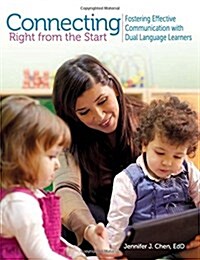 Connecting Right from the Start: Fostering Effective Communication with Dual Language Learning (Paperback)