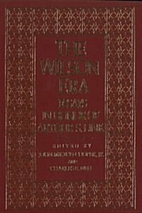 The Wilson Era: Essays in Honor of A. Link (Hardcover)