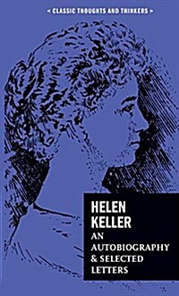 Helen Keller: The Story of My Life and Selected Letters (Hardcover)