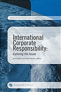 International Corporate Responsibility: Exploring the Issues (Paperback)