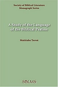 A Study of the Language of the Biblical Psalms (Paperback)