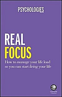 Real Focus : Take control and start living the life you want (Paperback)