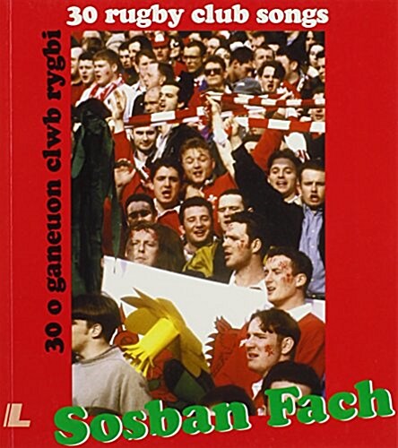 Sosban Fach - 30 o Ganeuon Clwb Rygbi / 30 Rugby Club Songs (Paperback)