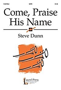 Come, Praise His Name (Paperback)