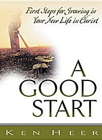 A Good Start - 5 Pack: First Steps for Growing in Your New Life in Christ (Hardcover)