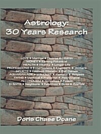 Astrology: 30 Years Research (Paperback)