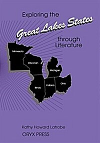 Exploring the Great Lakes States Through Literature (Paperback)