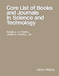 Core List of Books and Journals in Science and Technology (Paperback)