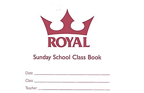 Royal Sunday School Class Book (Paperback)