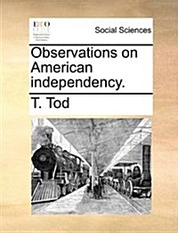 Observations on American Independency. (Paperback)